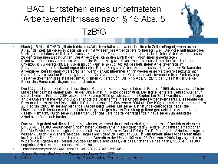 BAG: Entstehen eines unbefristeten Arbeitsverhältnisses nach § 15 Abs. 5 Tz. Bf. G §