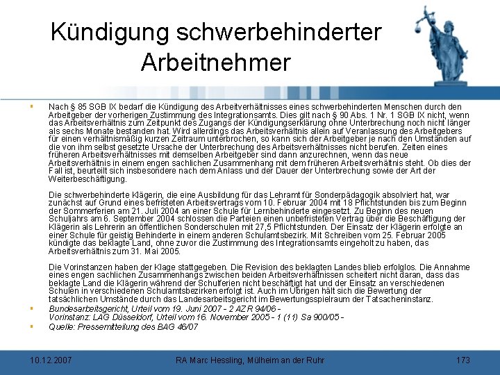 Kündigung schwerbehinderter Arbeitnehmer § Nach § 85 SGB IX bedarf die Kündigung des Arbeitverhältnisses