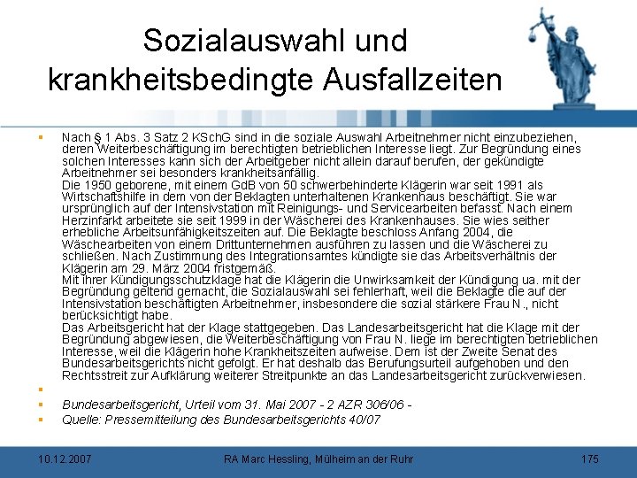 Sozialauswahl und krankheitsbedingte Ausfallzeiten § § Nach § 1 Abs. 3 Satz 2 KSch.