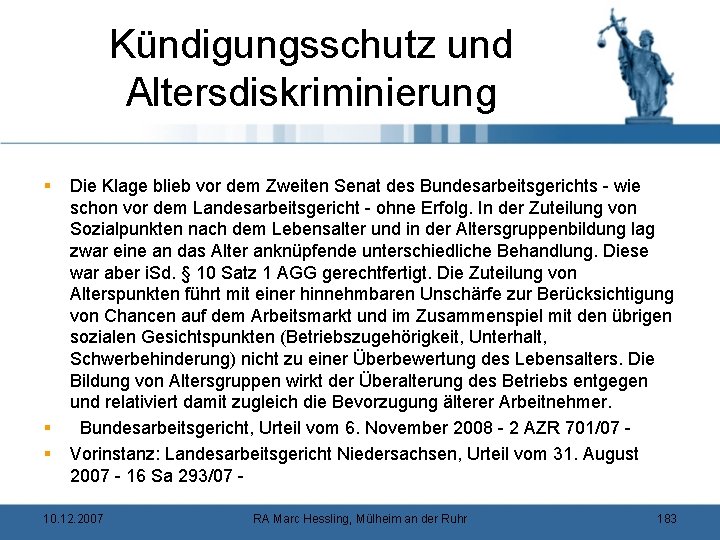 Kündigungsschutz und Altersdiskriminierung § § § Die Klage blieb vor dem Zweiten Senat des