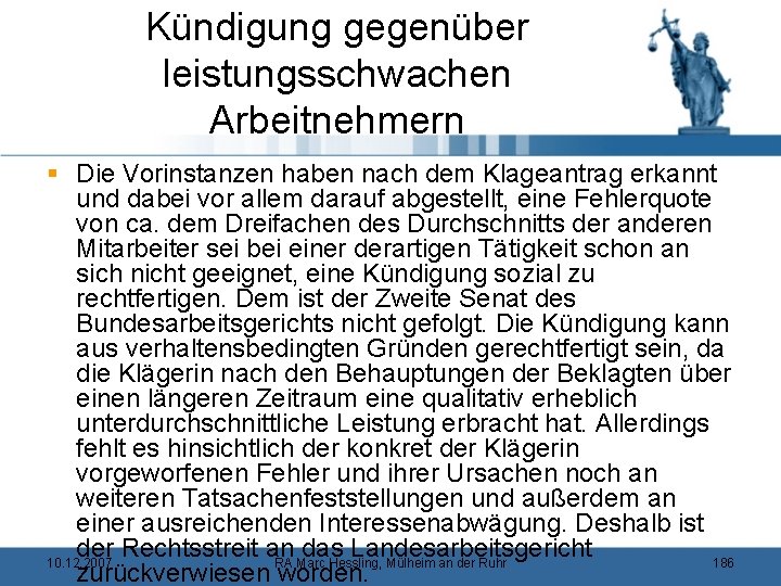 Kündigung gegenüber leistungsschwachen Arbeitnehmern § Die Vorinstanzen haben nach dem Klageantrag erkannt und dabei