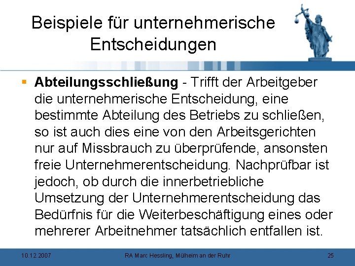 Beispiele für unternehmerische Entscheidungen § Abteilungsschließung - Trifft der Arbeitgeber die unternehmerische Entscheidung, eine