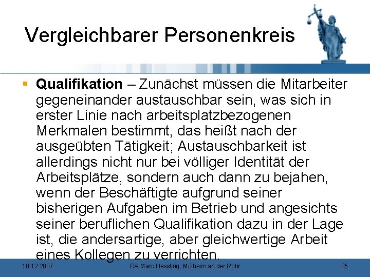 Vergleichbarer Personenkreis § Qualifikation – Zunächst müssen die Mitarbeiter gegeneinander austauschbar sein, was sich