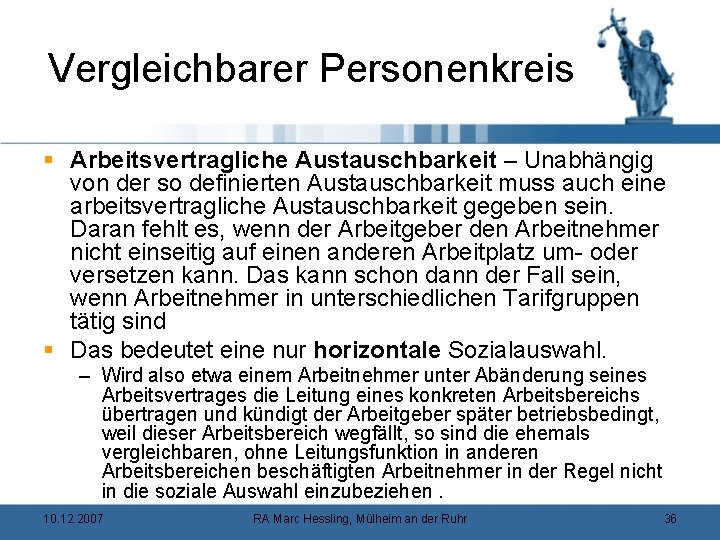 Vergleichbarer Personenkreis § Arbeitsvertragliche Austauschbarkeit – Unabhängig von der so definierten Austauschbarkeit muss auch