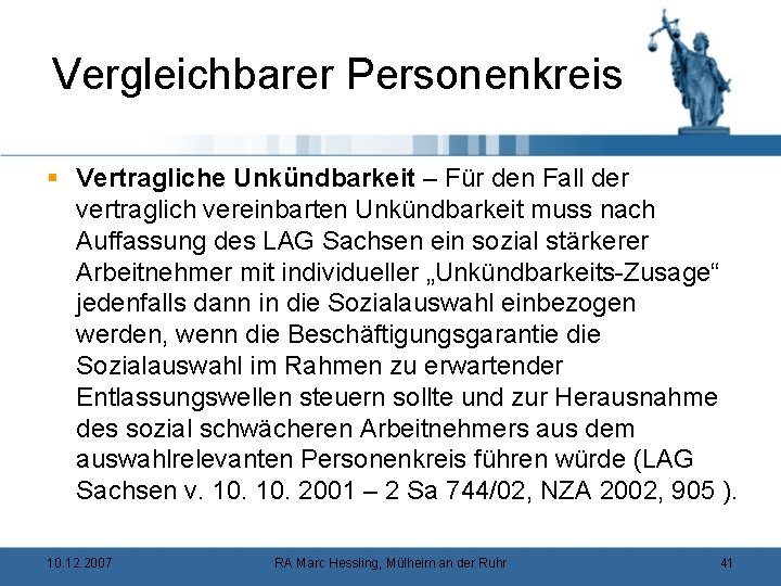 Vergleichbarer Personenkreis § Vertragliche Unkündbarkeit – Für den Fall der vertraglich vereinbarten Unkündbarkeit muss