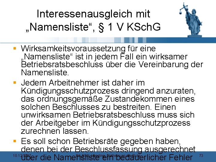 Interessenausgleich mit „Namensliste“, § 1 V KSch. G § Wirksamkeitsvoraussetzung für eine „Namensliste“ ist