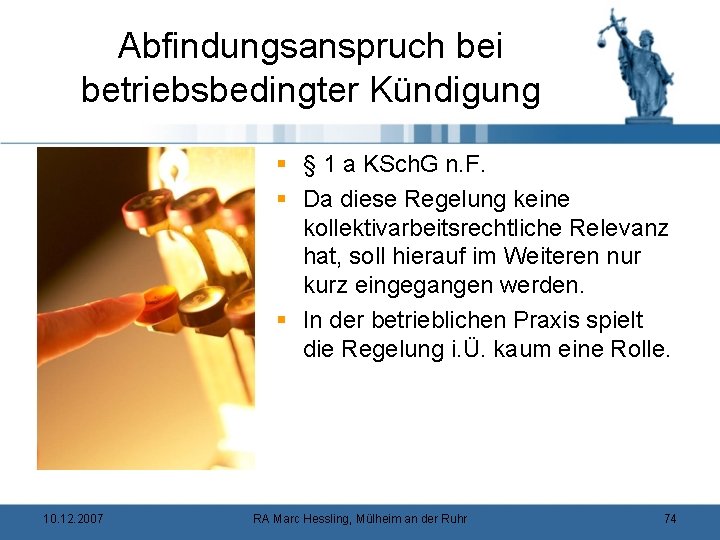 Abfindungsanspruch bei betriebsbedingter Kündigung § § 1 a KSch. G n. F. § Da