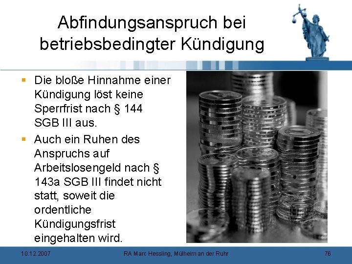 Abfindungsanspruch bei betriebsbedingter Kündigung § Die bloße Hinnahme einer Kündigung löst keine Sperrfrist nach