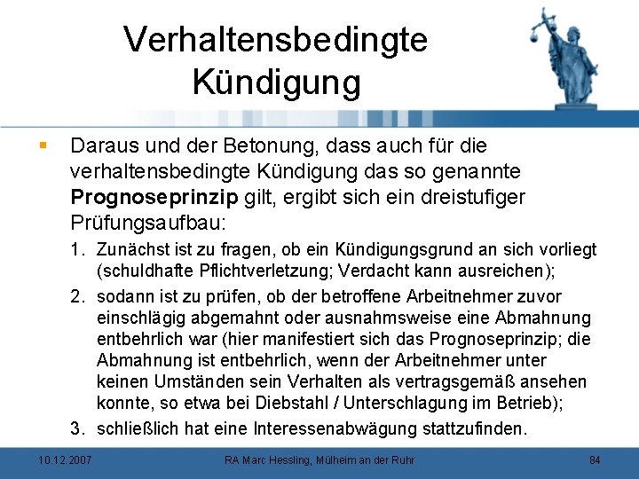 Verhaltensbedingte Kündigung § Daraus und der Betonung, dass auch für die verhaltensbedingte Kündigung das