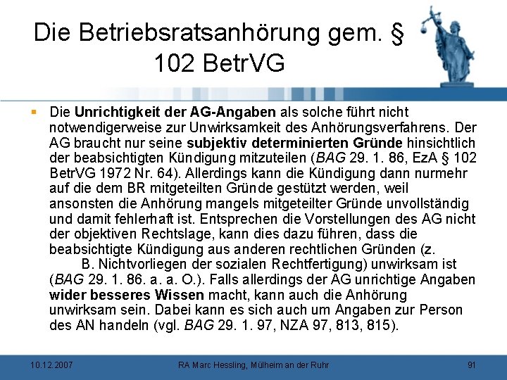 Die Betriebsratsanhörung gem. § 102 Betr. VG § Die Unrichtigkeit der AG-Angaben als solche