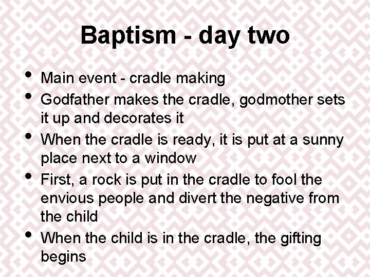 Baptism - day two • • • Main event - cradle making Godfather makes Baptism - day two • • • Main event - cradle making Godfather makes
