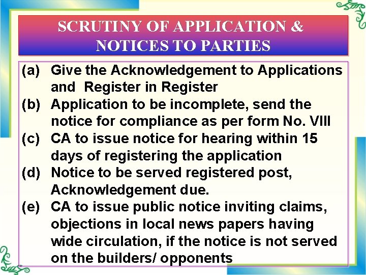 SCRUTINY OF APPLICATION & NOTICES TO PARTIES (a) Give the Acknowledgement to Applications and