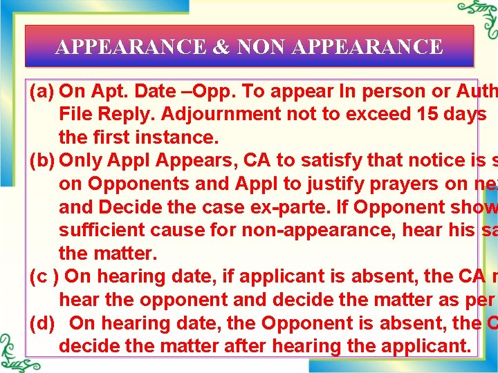 APPEARANCE & NON APPEARANCE (a) On Apt. Date –Opp. To appear In person or