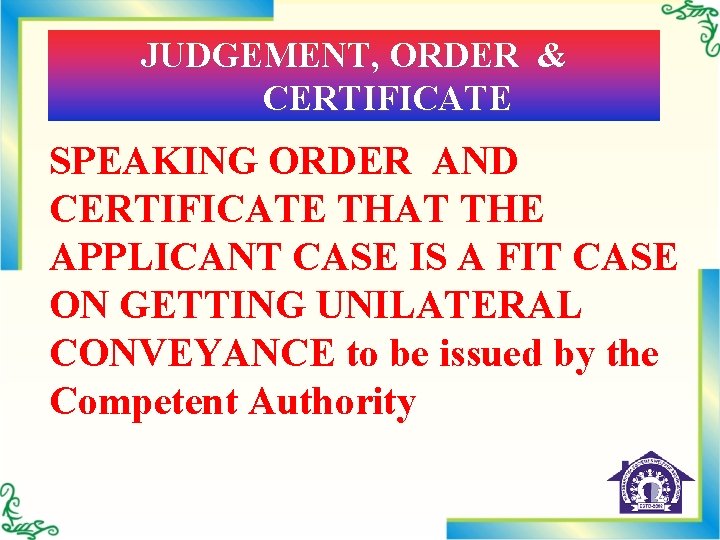 JUDGEMENT, ORDER & CERTIFICATE SPEAKING ORDER AND CERTIFICATE THAT THE APPLICANT CASE IS A