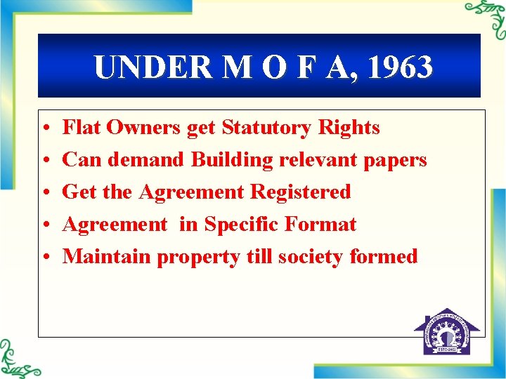 UNDER M O F A, 1963 • • • Flat Owners get Statutory Rights