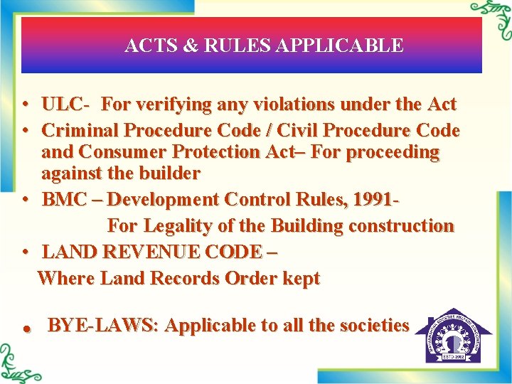 ACTS & RULES APPLICABLE • • ULC- For verifying any violations under the Act