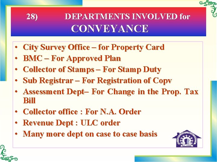28) DEPARTMENTS INVOLVED for CONVEYANCE • • City Survey Office – for Property Card