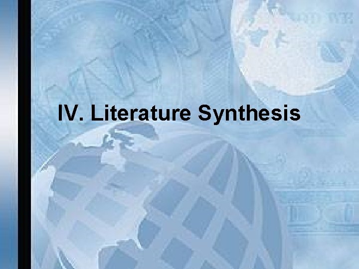 IV. Literature Synthesis 