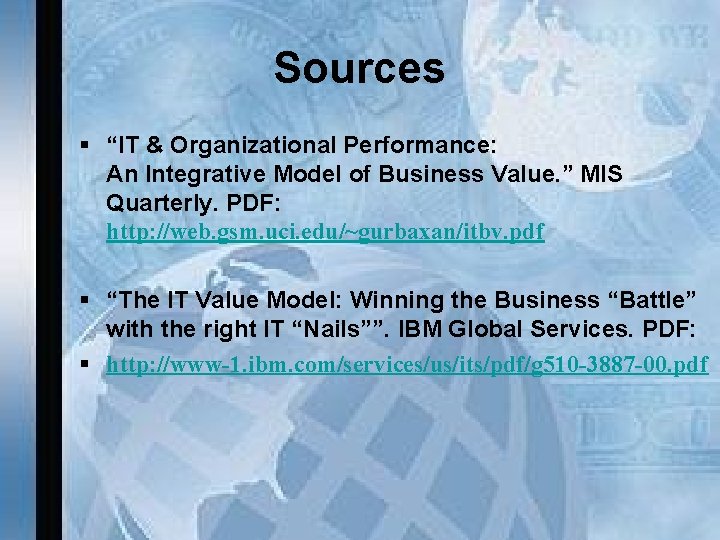 Sources § “IT & Organizational Performance: An Integrative Model of Business Value. ” MIS