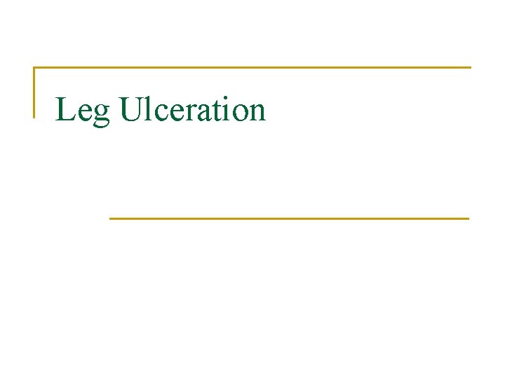 Leg Ulceration 