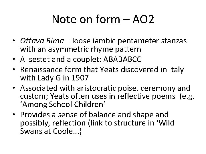 Note on form – AO 2 • Ottava Rima – loose iambic pentameter stanzas