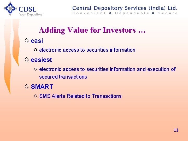 Adding Value for Investors … R easi R electronic access to securities information R