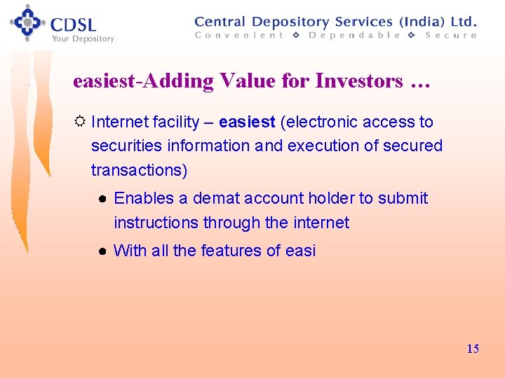 easiest-Adding Value for Investors … R Internet facility – easiest (electronic access to securities