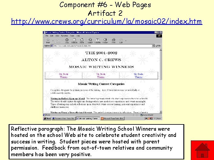 Component #6 - Web Pages Artifact 2 http: //www. crews. org/curriculum/la/mosaic 02/index. htm Reflective