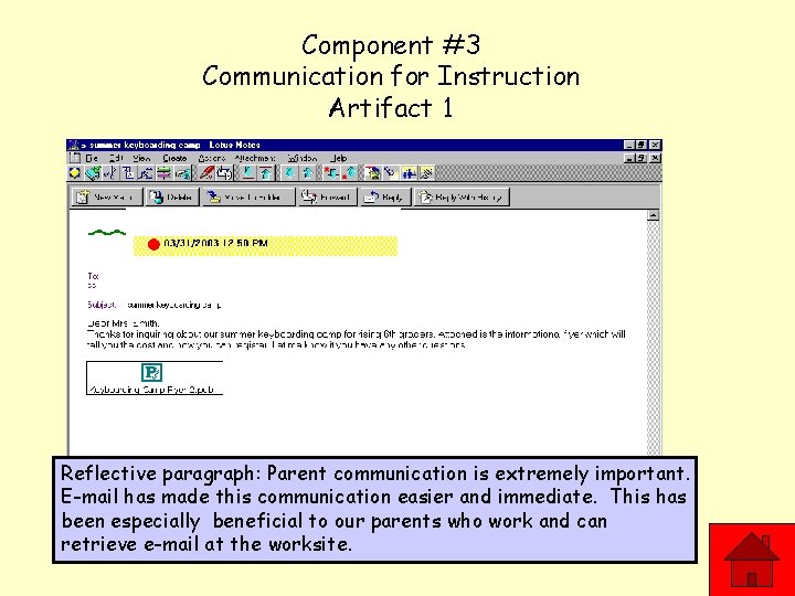 Component #3 Communication for Instruction Artifact 1 Reflective paragraph: Parent communication is extremely important.