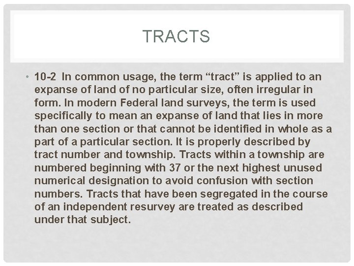 TRACTS • 10 -2 In common usage, the term “tract” is applied to an