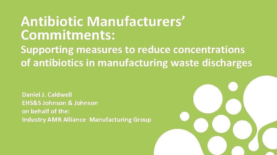 Antibiotic Manufacturers’ Commitments: Supporting measures to reduce concentrations of antibiotics in manufacturing waste discharges