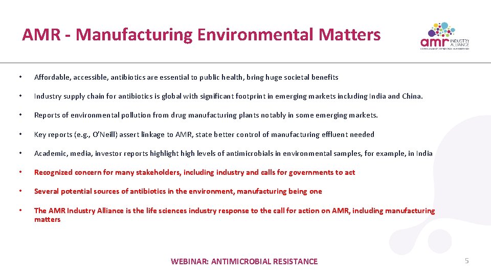 AMR - Manufacturing Environmental Matters • Affordable, accessible, antibiotics are essential to public health,