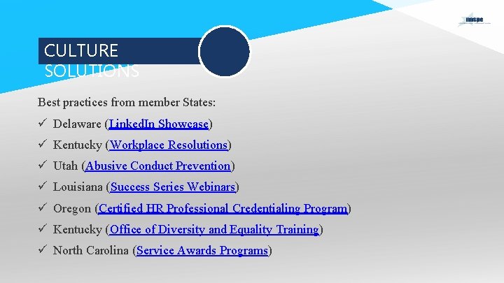 CULTURE SOLUTIONS Best practices from member States: ü Delaware (Linked. In Showcase) ü Kentucky