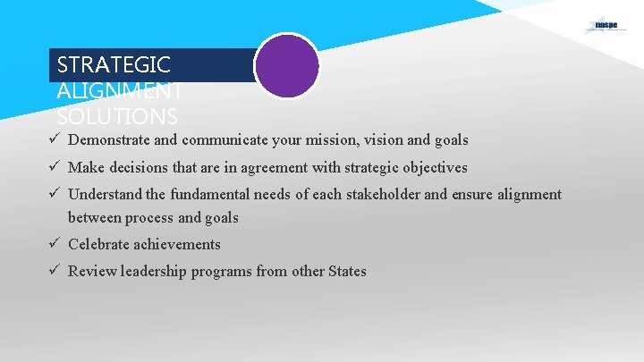 STRATEGIC ALIGNMENT SOLUTIONS ü Demonstrate and communicate your mission, vision and goals ü Make