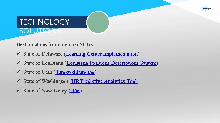 TECHNOLOGY SOLUTIONS Best practices from member States: ü State of Delaware (Learning Center Implementation)