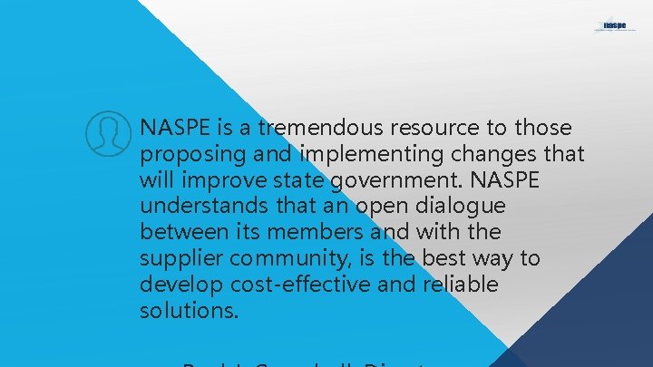 NASPE is a tremendous resource to those proposing and implementing changes that will improve