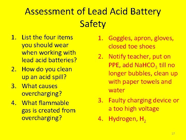 Assessment of Lead Acid Battery Safety 1. List the four items you should wear