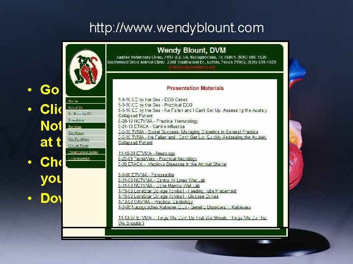 http: //www. wendyblount. com • Go to the website • Click on “Presentation Notes”