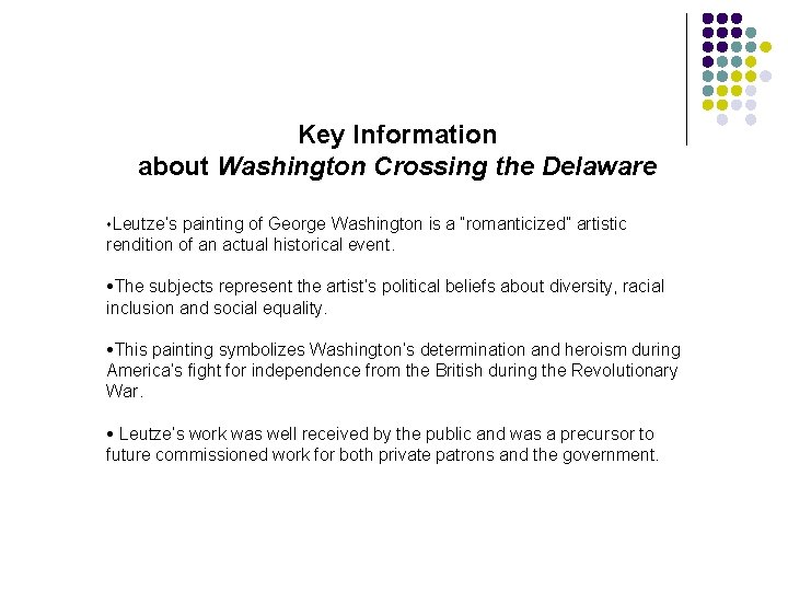 Key Information about Washington Crossing the Delaware Leutze’s painting of George Washington is a