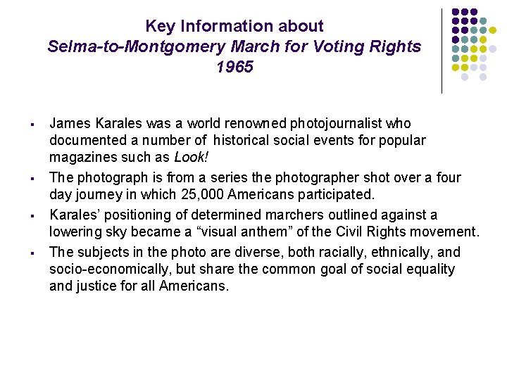 Key Information about Selma-to-Montgomery March for Voting Rights 1965 § § James Karales was