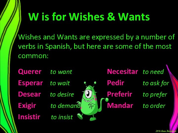 W is for Wishes & Wants Wishes and Wants are expressed by a number