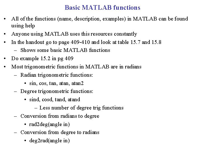 Basic MATLAB functions • All of the functions (name, description, examples) in MATLAB can