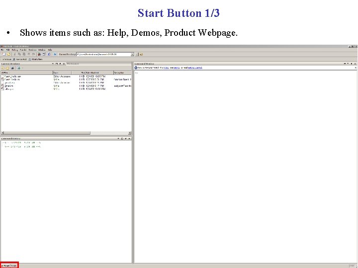 Start Button 1/3 • Shows items such as: Help, Demos, Product Webpage. 