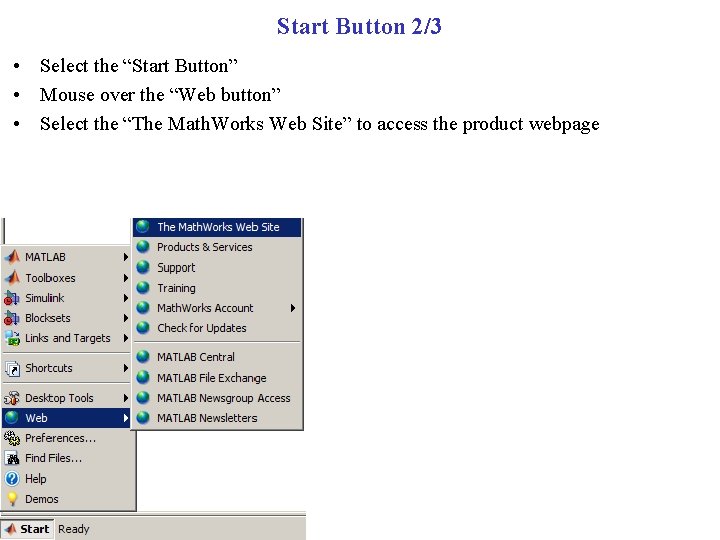 Start Button 2/3 • Select the “Start Button” • Mouse over the “Web button”