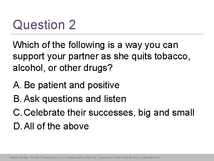 Question 2 Which of the following is a way you can support your partner