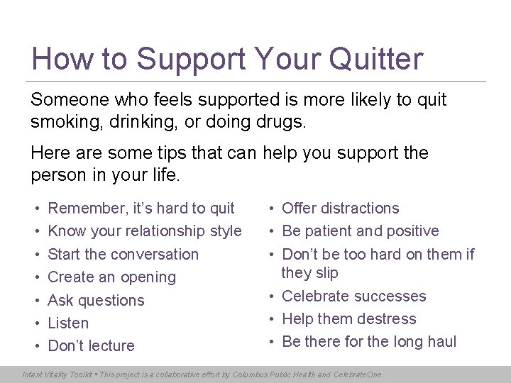 How to Support Your Quitter Someone who feels supported is more likely to quit