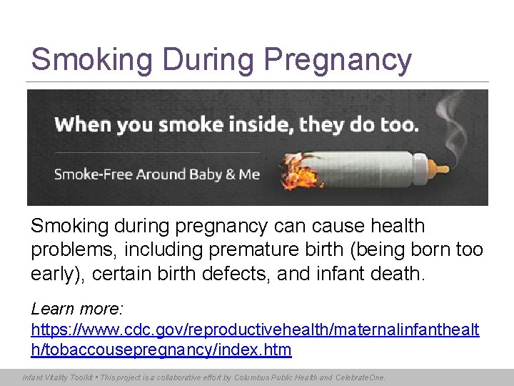 Smoking During Pregnancy Smoking during pregnancy can cause health problems, including premature birth (being
