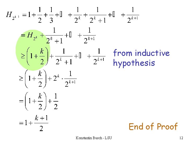 from inductive hypothesis End of Proof Konstantin Busch - LSU 12 