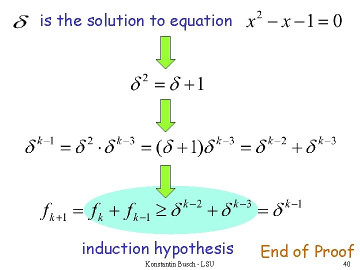 is the solution to equation induction hypothesis Konstantin Busch - LSU End of Proof