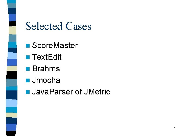 Selected Cases n Score. Master n Text. Edit n Brahms n Jmocha n Java.